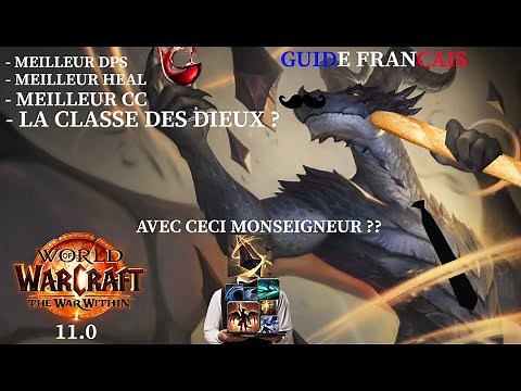 [GUIDE EVOCATEUR AUGMENTATION] Guide complet Augmentation Evocateur The War Within 11.0 [FR]