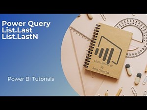Power BI Tutorial Series for Beginners 141: Power Query- List.Last and List.LastN