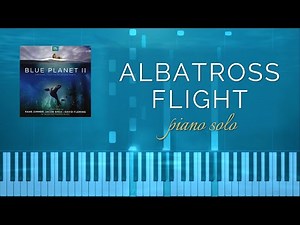 Albatross Flight from Blue Planet II by Hans Zimmer & Jacob Shea (Piano Solo + Tutorial)