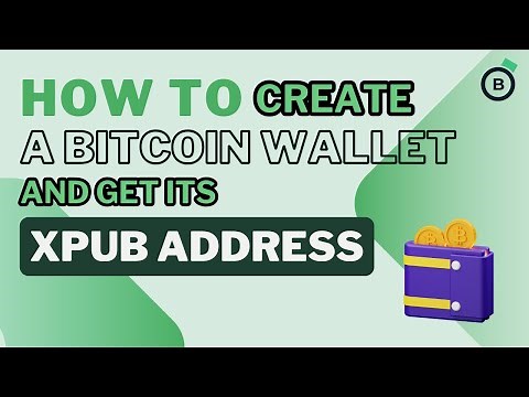 How to Make Your First Bitcoin Wallet in 2 Minutes and get the Xpub address