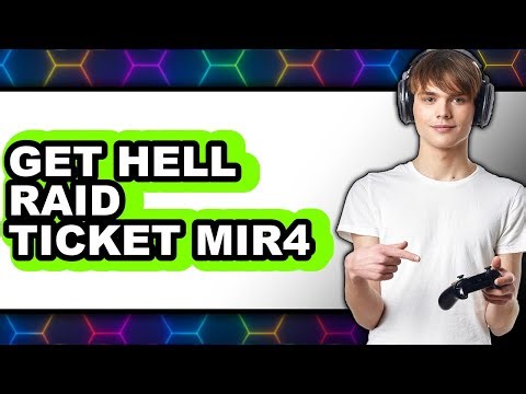How to Get Hell Raid Ticket Mir4 (updated)