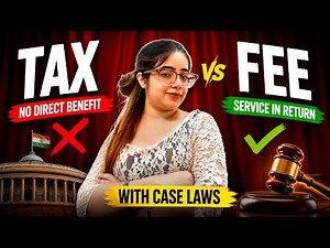 Tax vs Fee Simplified | Quid Pro Quo + Case Laws Explained