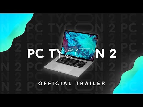 Trailer PC Tycoon 2