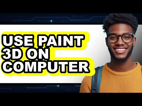 How to Use Paint 3d on Computer (full Guide)