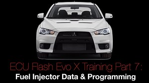 Evo X Ecu Flash Training Course Part 7: Fuel Injector Data & Programming  - ECU Flash Training: Mitsubishi Evo X - Evans Performance Academy