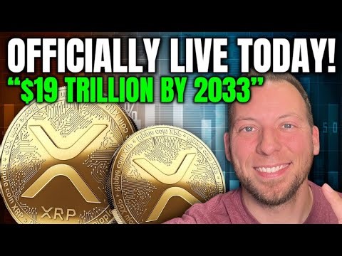 RIPPLE XRP - THIS OFFICIALLY WENT LIVE TODAY!!! $19 TRILLION BY 2033"!