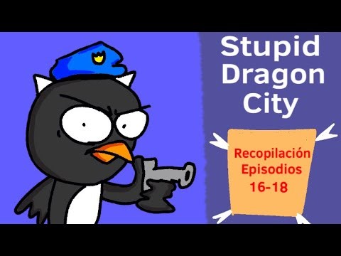 Stupid Dragon City - Recopilación de episodios 16-18