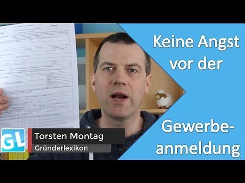 Gewerbe anmelden: Formular zur Gewerbeanmeldung ausfüllen ohne Angst
