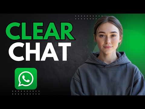 How to Clear Chat on WhatsApp | Delete Messages Without Deleting Chat