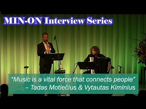 Music Is a Vital Force That Connects People – Tadas Motiečius & Vytautas Kiminius | MIN-ON Interview