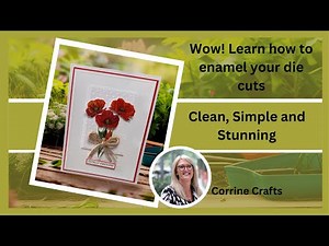 The Prettiest Clean & Simple Card Using Enamelled Die Cuts!