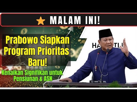 ⭐ MALAM INI! Prabowo Siapkan Program Prioritas Baru: Kenaikan Signifikan untuk Pensiunan & ASN