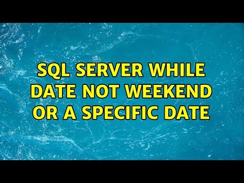 sql server while date not weekend or a specific date