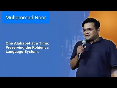 One Alphabet at a Time: Preserving the Rohingya Language System.