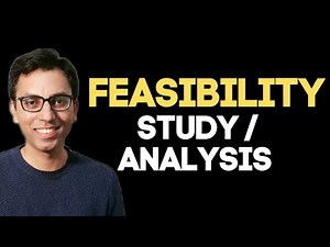What is Feasibility Study and Analysis | Types of Feasibility Study