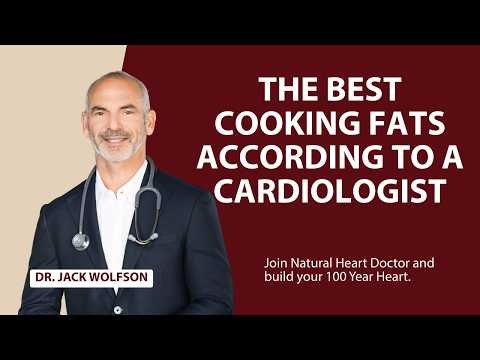 The Best Cooking Fats According to a Cardiologist