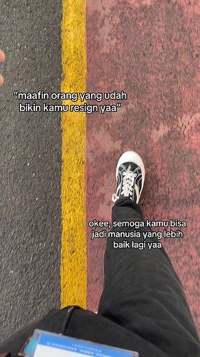 Maafkan Orang yang Bikin Kamu Resign — Cara Move On dari Resign Kerja