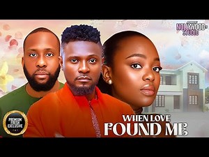 WHEN LOVE FOUND ME (Ray Emodi, Maurice Sam, Shazney Okawa) - Brand New 2025 Nigerian Movie