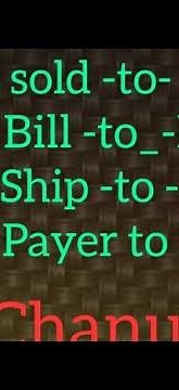 What is sold to party, Bill to party,ship to party ?