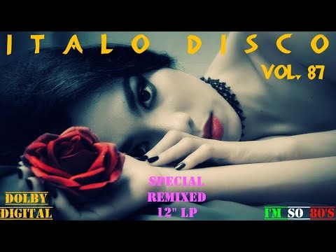 THE BEST OF ITALO DISCO ( Vol. 87) - Greatest Hits - Top Songs - Rare Versions