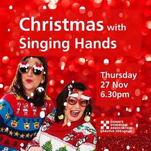 Christmas with Singing Hands🎄 Date: Thursday 28 November 2024 Time: 6.30 – 7.30pm Join DSEngage and Singing Hands online next Thursday for a fun, FREE hour of Christmas singing and sign. Click here to book https://bit.ly/4eGEWIm and let Singing Hands help get you in the mood for Christmas. | Down's Syndrome Association
