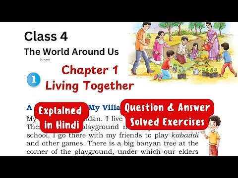 Living Together Chapter 1 | Class 4 EVS | TWAU | Explanation & Question Answers | New NCERT | CBSE