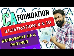 🔴 Illustration 9 & 10 CA foundation Partnership Retirement of a partner