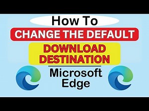 How To Change The Default Download Destination In The Microsoft Edge Web Browser | PC Tutorial