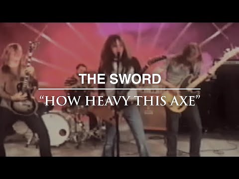 The Sword - How Heavy This Axe [OFFICIAL VIDEO]