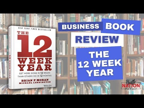 The 12 Week Year Book Review | By: Brian F. Moran