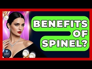 Benefits Of Spinel? - Jewelry Market Spotlight