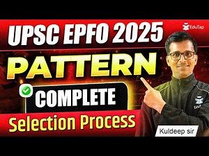 UPSC EPFO Exam Pattern 2025 | Paper Pattern Of UPSC EPFO Officer | APFC EO AO Selection Process