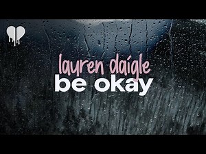 lauren daigle - be okay (lyrics)