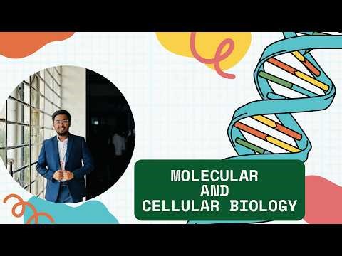 Introduction to Molecular and Cellular Biology