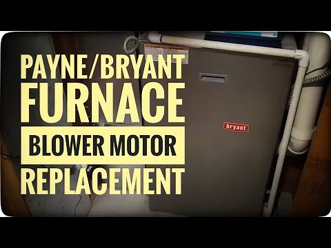 Furnace Blower Motor Replacement - Bryant/Payne Furnace