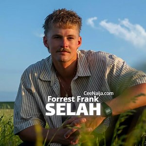 DOWNLOAD SONG: Forrest Frank - Selah (Mp3 & Lyrics) | CeeNaija