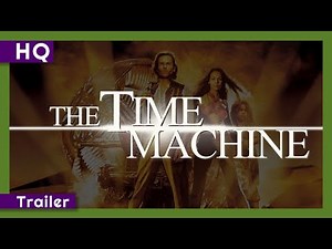 The Time Machine (2002) Trailer