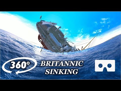 360° VR BRITANNIC SINKING - Virtual Reality Experience