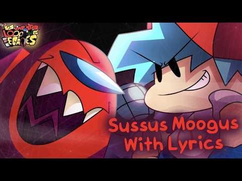 Sussus Moogus WITH LYRICS REMASTERED - Friday Night Funkin’ Vs. Impostor V4 - Looping Legacies