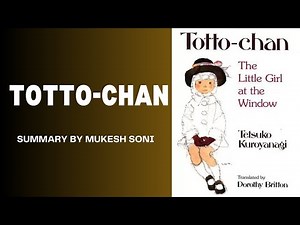 TOTTO-CHAN- THE LITTLE GIRL AT THE WINDOW-TETSUKO KUROYANAGI-SUMMARY