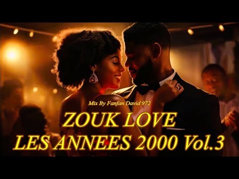 ZOUK LOVE LES ANNEES 2000 Vol.3