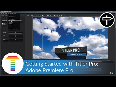 Getting Started with Titler Pro in Adobe Premiere Pro
