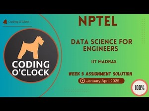 NPTEL Data Science for Engineers Week 5 Assignment Solution January - April 2025 IIT Madras