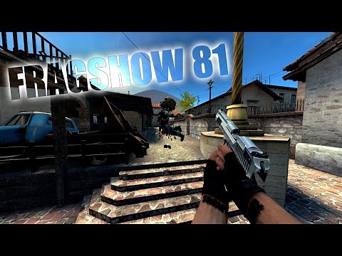FRAGSHOW 81 - CSS V34 - SMAC ULTRA +CLIENT MOD - SHANY +SLIV CFG