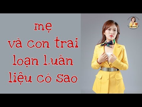 LO.AN LU.AN 03: Mẹ và con trai quan hệ là vi phạm pháp luật | Cô Ba Miền Tây