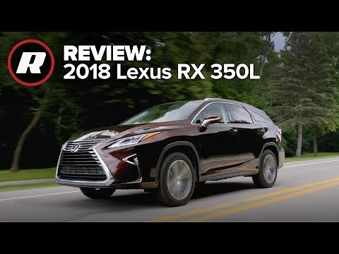 2018 Lexus RX 350L Review: Three rows of luxury with tradeoffs