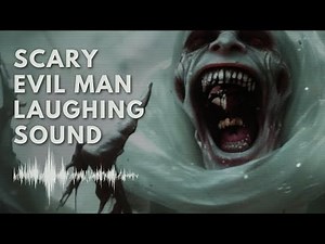 Scary Evil Man Laughing Insanely | Horror Sound Effect