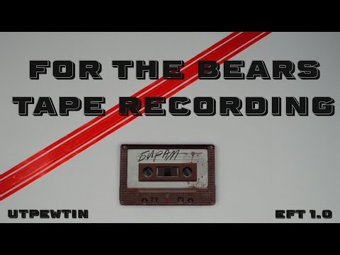 Tutorial Quest Item 'BEAR commander's audio tape labeled "For the BEARs"'/"БИРАМ" - EFT 1.0