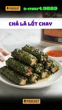 NHỮNG BÍ QUYẾT LÀM CHẢ LÁ LỐT CHAY TỪ BẾP NHÀ MẸ S-MART | @SMART9889​