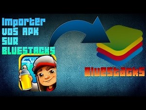 [TUTO] Installer un APK dans BlueStacks
